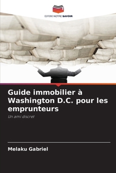 Paperback Guide immobilier à Washington D.C. pour les emprunteurs [French] Book
