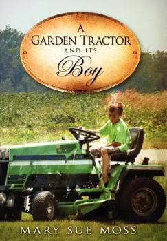 Paperback A Garden Tractor and Its Boy Book