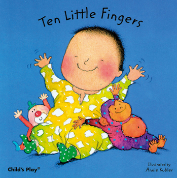 Ten Little Fingers (Board Books for Babies) - Book  of the Songs and Rhymes - Baby Board Books