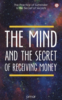 Paperback The Mind And The Secret Of Receiving Money Book