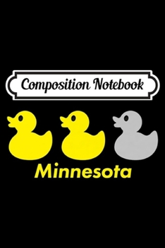 Composition Notebook: Duck Duck Grey Duck Minnesota Design Premium  Journal/Notebook Blank Lined Ruled 6x9 100 Pages