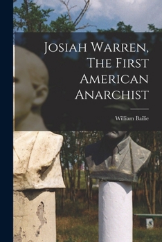 Josiah Warren, The First American Anarchist