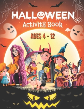 Paperback Halloween Activity Book For Kids Ages 4 - 12, Trick or Treat: A Funny & Spooky Games & Activities For Halloween Holiday - Coloring pages, Dot to dot, Book