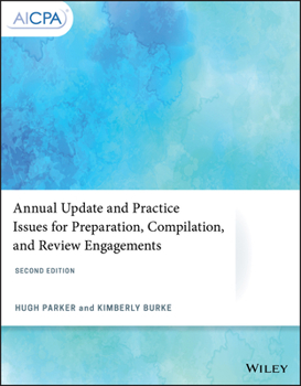 Paperback Annual Update and Practice Issues for Preparation, Compilation, and Review Engagements Book