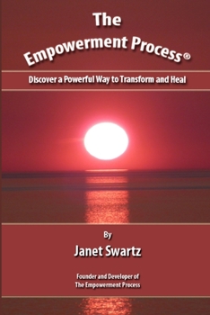 Paperback The Empowerment Process: Discover A Powerful Way to Transform and Heal Book
