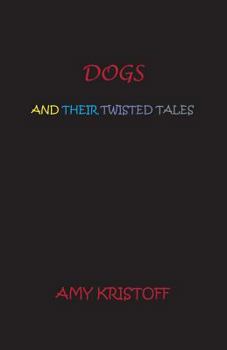 Paperback Dogs and Their Twisted Tales Book