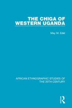 Hardcover The Chiga of Western Uganda Book