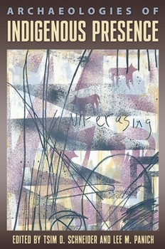 Paperback Archaeologies of Indigenous Presence Book