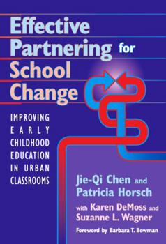 Paperback Effective Partnering for School Change: Improving Early Childhood Education in Urban Classrooms Book