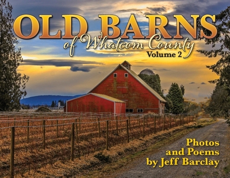 Paperback Old Barns of Whatcom County, Volume II Book