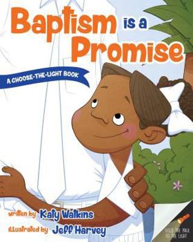 Hardcover Baptism Is a Promise (a Choose-The-Light Book) Book