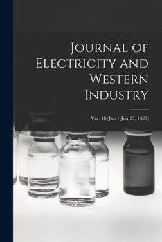 Paperback Journal of Electricity and Western Industry; Vol. 48 (Jan 1-Jun 15, 1922) Book
