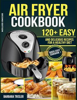 Paperback Air Fryer Cookbook: 120+ Easy and Delicious Recipes for a Healthy Diet Book