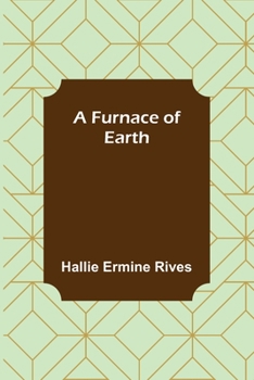 Paperback A Furnace of Earth Book