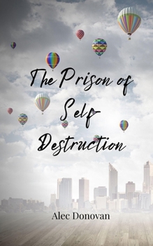 Paperback The Prison of Self-Destruction Book