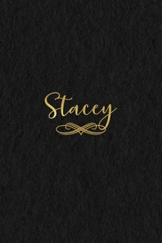 Stacey: Personalized Journal to Write In | Black Gold Custom Name Line Notebook