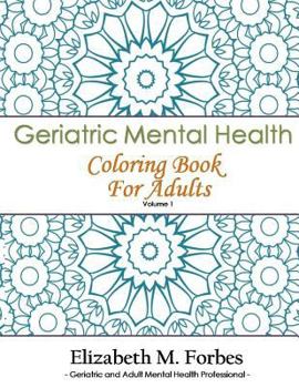 Paperback Geriatric Mental Health Coloring Book for Adults Book