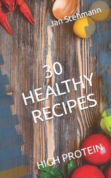 Paperback 30 Healthy Recipes: High Protein Book