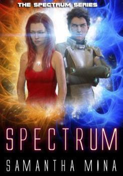 Spectrum - Book #1 of the Spectrum