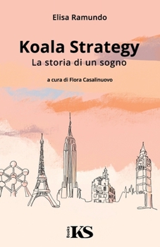 Paperback Koala Strategy - La storia di un sogno [Italian] Book