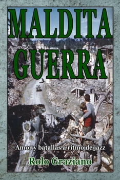 Paperback Maldita Guerra: Amor y batallas a ritmo de jazz [Spanish] Book