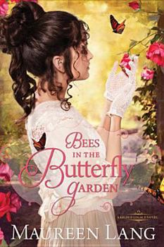 Bees in the Butterfly Garden - Book #1 of the Gilded Legacy