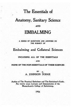 Paperback The Essentials of Anatomy, Sanitary Science and Embalming Book