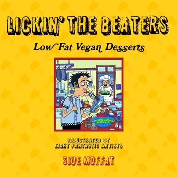 Paperback Lickin' the Beaters: Low Fat Vegan Desserts Book