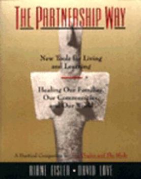Paperback The Partnership Way: New Tools for Living and Learning Book