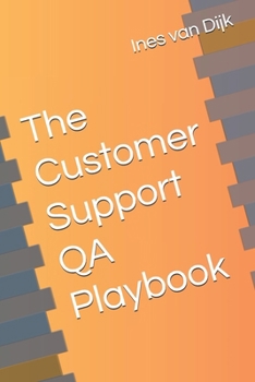 Paperback The Customer Support QA Playbook: Quantifying Quality Made Simple Book