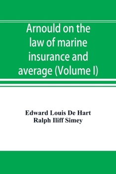 Paperback Arnould on the law of marine insurance and average (Volume I) Book