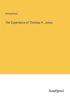 Paperback The Experience of Thomas H. Jones Book