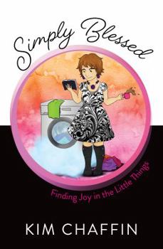 Paperback Simply Blessed: Finding Joy in the Little Things Book