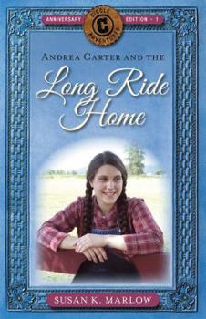 Andrea Carter and the Long Ride Home: A Novel - Book #1 of the Circle C Adventures