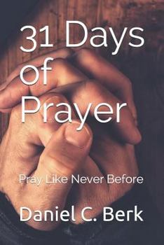 Paperback 31 Days of Prayer: Pray Like Never Before Book