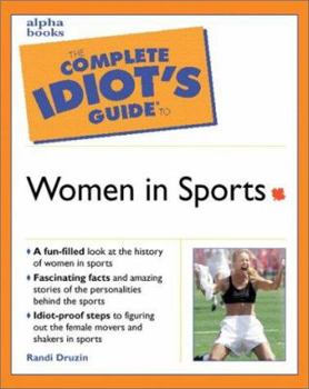 Paperback The Complete Idiot's Guide to Women in Sports Book