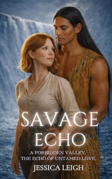 Savage Echo: (Book 4) (Savage Romance Series)