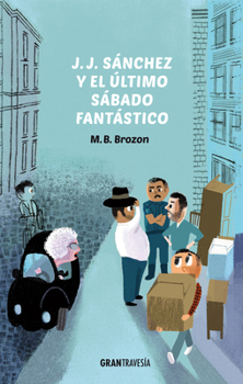 J. J. Sánchez y el último Sábado Fantástico - Book #1 of the J. J. Sánchez