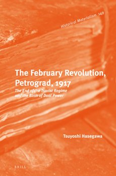 Hardcover The February Revolution, Petrograd, 1917 Book