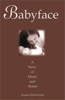 Hardcover Babyface: A Story of Heart and Bones Book