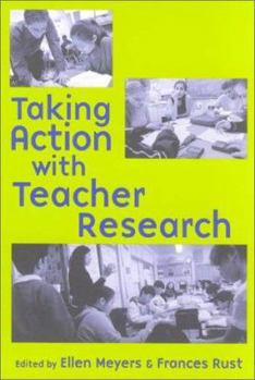 Paperback Taking Action with Teacher Research Book