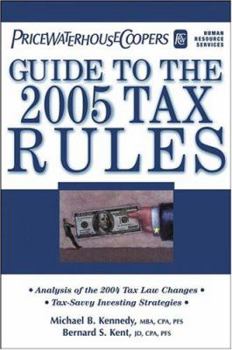 Paperback Pricewaterhousecoopers' Guide to the 2005 Tax Rules: Includes the Latest Income Tax Numbers Book