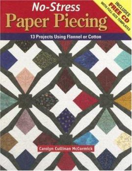 Paperback No-Stress Paper Piecing: 13 Projects Using Flannel or Cotton [With CDROM] Book