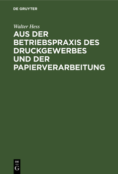 Hardcover Aus Der Betriebspraxis Des Druckgewerbes Und Der Papierverarbeitung [German] Book