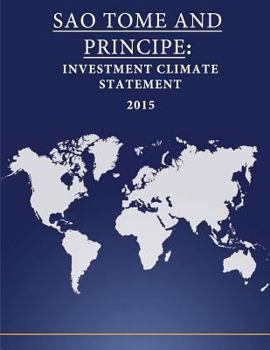 Paperback Sao Tome and Principe: Investment Climate Statement 2015 Book