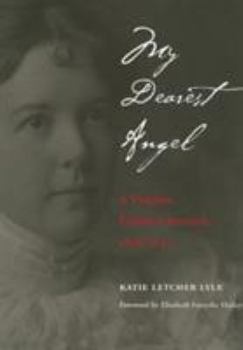Paperback My Dearest Angel: A Virginia Family Chronicle 1895-1947 Book