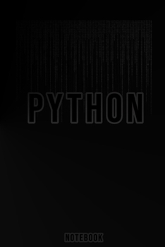 Python Notebook: Student Geschenkidee, IT Notizbuch, Entwickler Notebook, Tagbuch für Beruf 6x9 Zoll (ca. A5, 15 x 23 cm) 110 Seiten, mattes Softcover, blanko (German Edition)