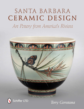 Hardcover Santa Barbara Ceramic Design: Art Pottery from America's Riviera Book