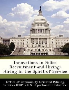 Paperback Innovations in Police Recruitment and Hiring: Hiring in the Spirit of Service Book