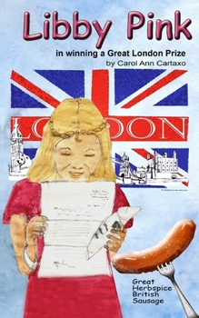 Paperback Libby Pink in Winning a Great London Prize: Great Herbsice British Sausage Book